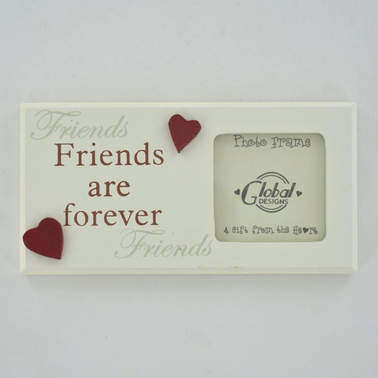 Global Designs Fenton Ltd Friends Are Forever Picture Frame Wayfair.co.uk
